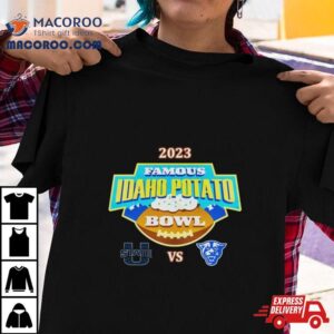 Famous Idaho Potato Bowl Utah State Vs Georgia State At Albertsons Stadium Boise Id Tshirt