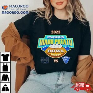 Famous Idaho Potato Bowl Utah State Vs Georgia State At Albertsons Stadium Boise Id Tshirt