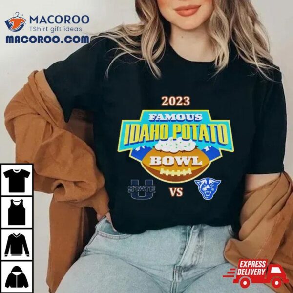 Famous Idaho Potato Bowl 2023 Utah State Vs Georgia State At Albertsons Stadium Boise Id T Shirt