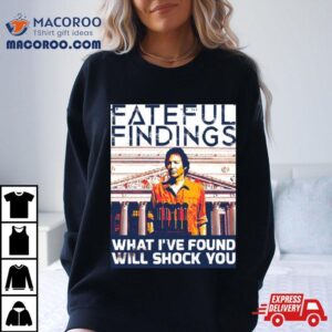 Fateful Findings Neil Breen Shirt 4 Fateful Findings Neil Breen Tshirt