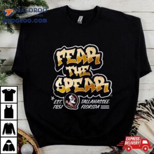 Fear The Spear Est Tallahassee Florida Tshirt