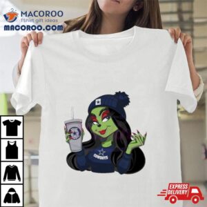 Female Grinch Dallas Cowboys Football Drink Coffee Tshirt