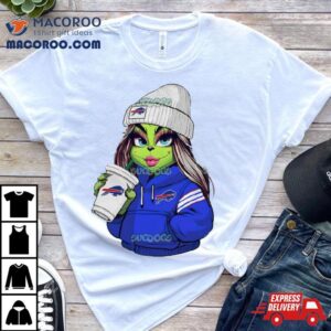 Female Grinch Girl Buffalo Bills Drink Coffee Tshirt