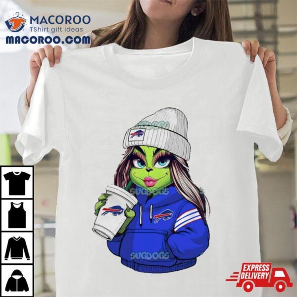 Female Grinch Girl Buffalo Bills Drink Coffee Shirt