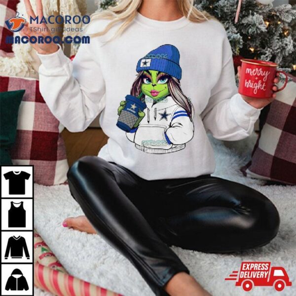 Female Grinch Girl Dallas Cowboys Drink Coffee Shirt