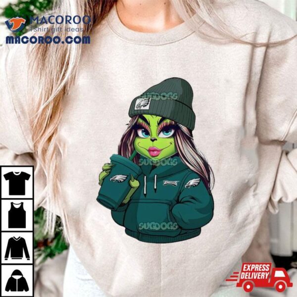 Female Grinch Girl Philadelphia Eagles Drink Coffee Shirt