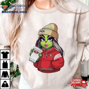 Female Grinch Girl San Francisco Ers Drink Coffee Tshirt