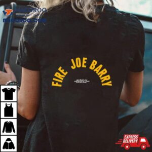 Fire Joe Barry 2023 T Shirt