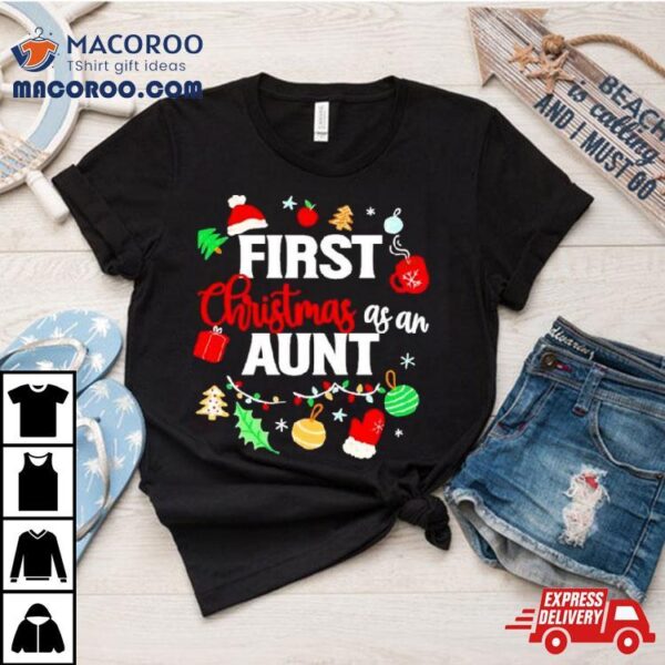 First Christmas As An Aunt Shirt