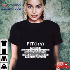 Fit Ish Word Definition Tshirt