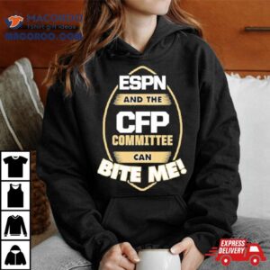 Florida State Football Espn And The Cfp Committee Can Bite Me Tshirt