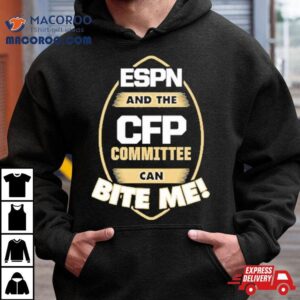 Florida State Football Espn And The Cfp Committee Can Bite Me Tshirt