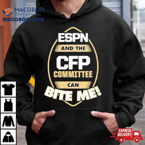 Florida State Football Espn And The Cfp Committee Can Bite Me Shirt