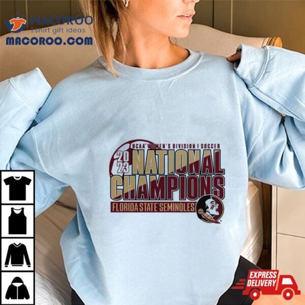 Florida State Seminoles 2023 Ncaa Women’s Soccer National Champions Shirt