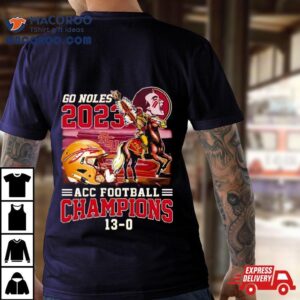Florida State Seminoles Go Noles 2023 Acc Football Champions Shirt