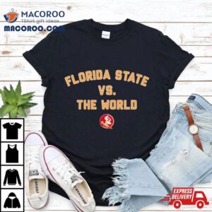 Florida State Seminoles Vs The World Tshirt