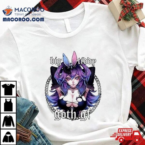 Fluffers Cottontailva Big Tiddy Goth Gf T Shirt