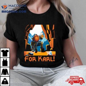 For Karl Deep Rock Galactic Tshirt