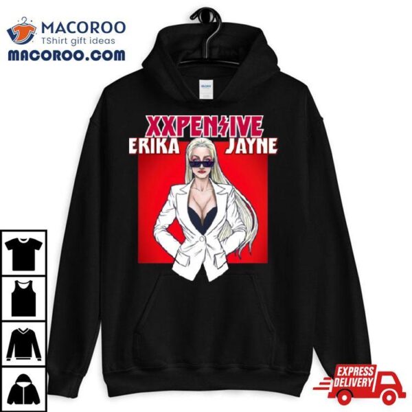 For Men Xxpensive Erika Jayne Love Shirt