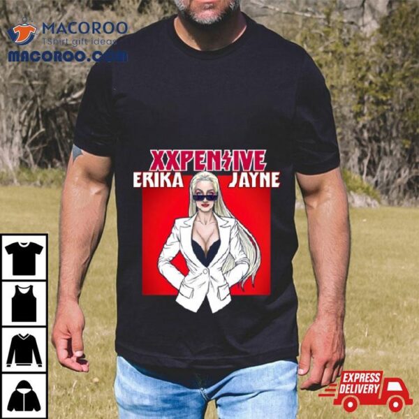 For Men Xxpensive Erika Jayne Love Shirt