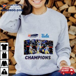 For The City Of La Ucla Football Champions Of The Starco Brands La Bowl Hosted By Gronk Go Bruins Bowl Season 2023 2024 T Shirt