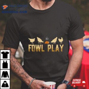Fowl Play Hot Chicken Tshirt