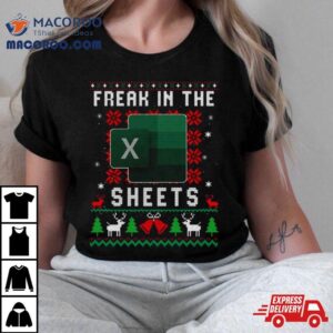 Freak In The Sheets Excel Ugly Christmas Tshirt