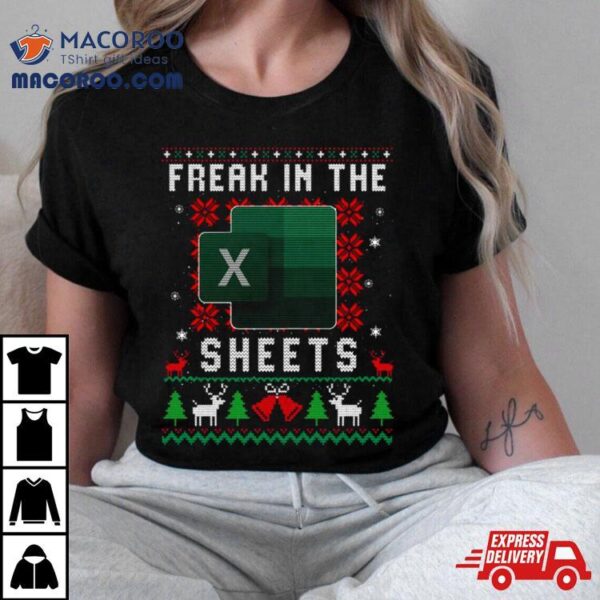 Freak In The Sheets Excel Ugly Christmas Shirt