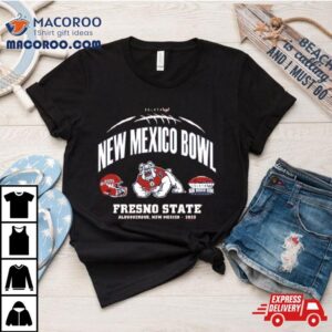 Fresno State Bulldogs 2023 New Mexico Bowl Albuquerque, New Mexico Shirt