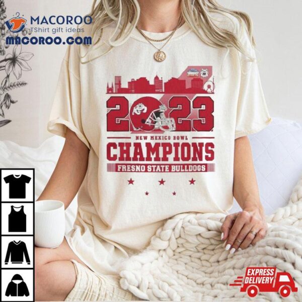 Fresno State Bulldogs Skyline 2023 New Mexico Bowl Champions Shirt