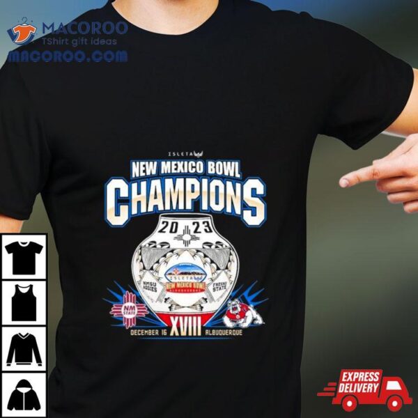 Fresno State Football 2023 New Mexico Bowl Champions Vs Nmsu Aggies Shirt