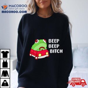 Frog Beep Beep Bitch Tshirt