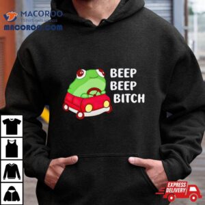 Frog Beep Beep Bitch Tshirt