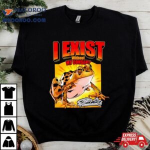 Frog I Exist Without My Consen Tshirt