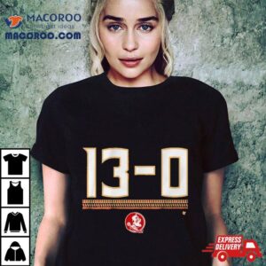 Fsu Football 13 0 Shirt