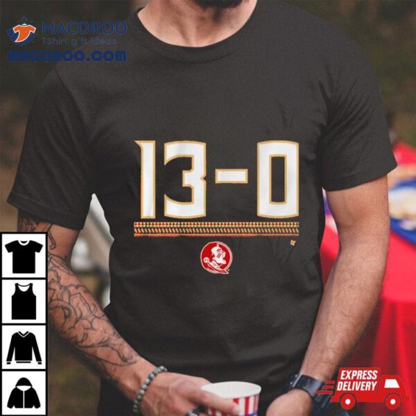 Fsu Football 13 0 Shirt