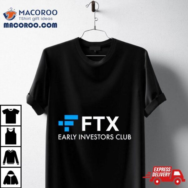 Ftx Early Investors Club Shirt