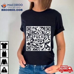 Fuck You Qr Code Tshirt