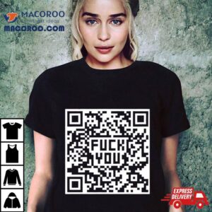 Fuck You Qr Code Tshirt