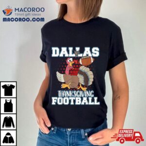 Funny Dallas Thanksgiving Football Turkey Tshirt