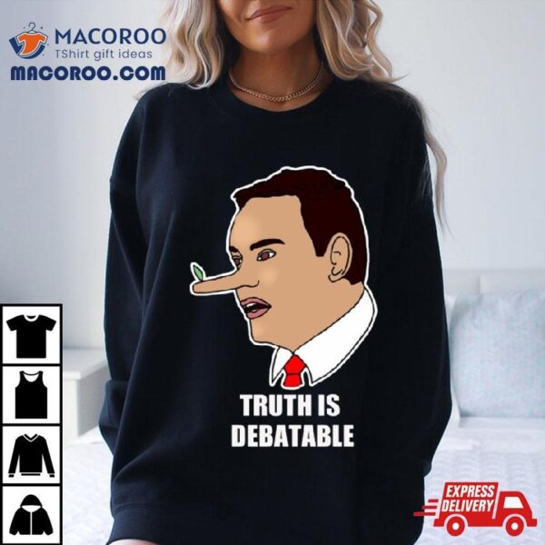 Funny George Santos Congressman Truth Is Debatable Shirt