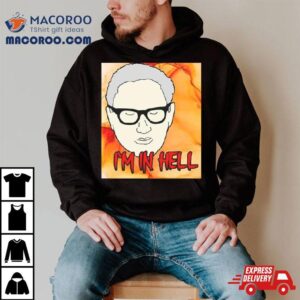 Funny Henry Kissinger Rip I’m In Hell T Shirt