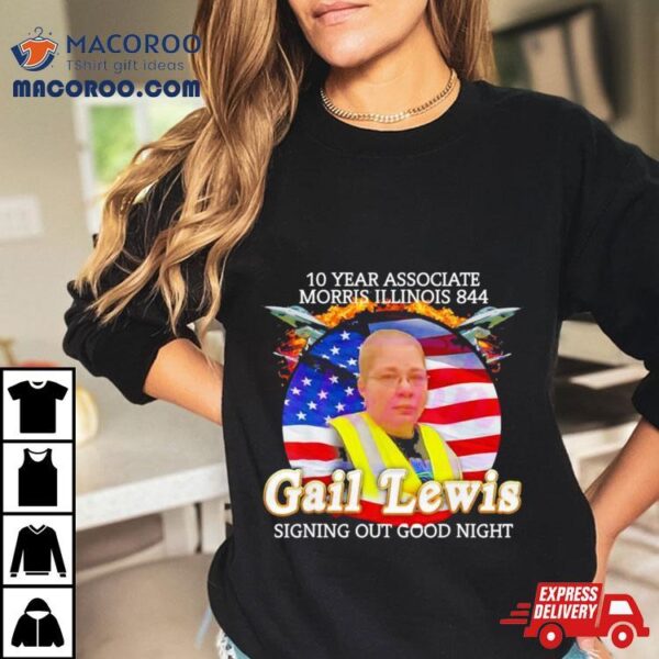 Gail Lewis Meme Signing Out Good Night Shirt