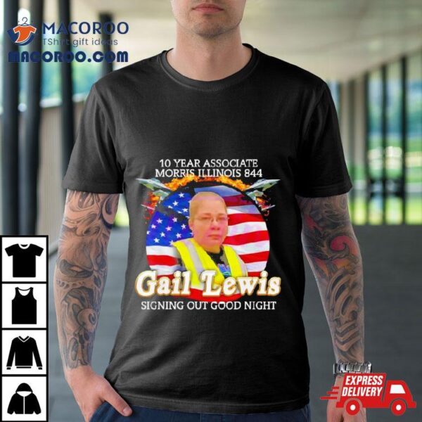 Gail Lewis Meme Signing Out Good Night Shirt