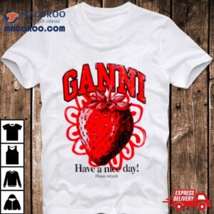 Ganni Have A Nice Day Tshirt