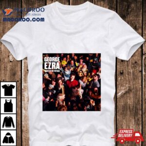 George Budapest George Ezra Tshirt