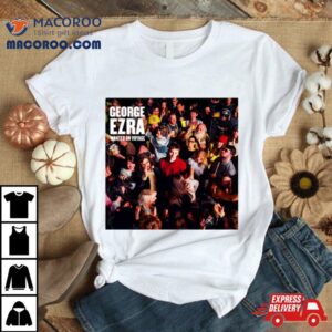 George Budapest George Ezra Tshirt