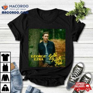 George Ezra Gold Rush Kid Tour Masep Tshirt