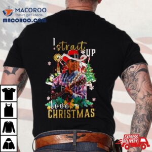 George Strait I Strait Up Love Christmas Tshirt