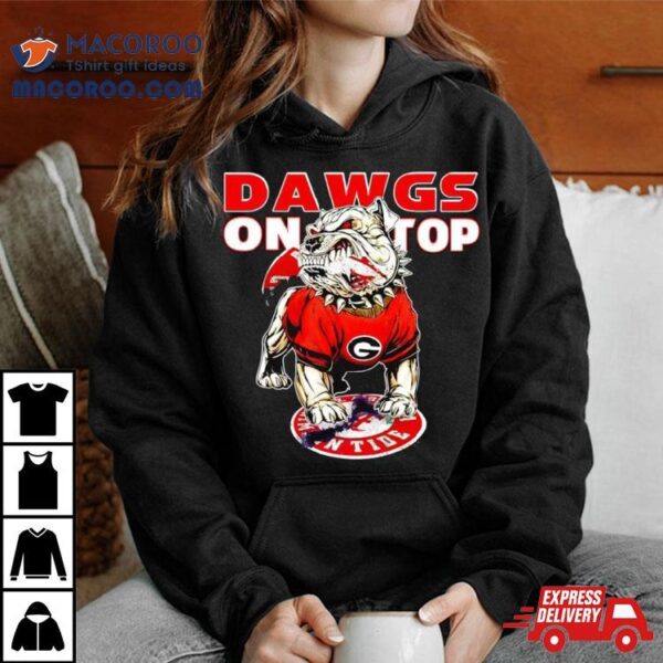 Georgia Bulldogs Dawgs On Top Mascot Shirt